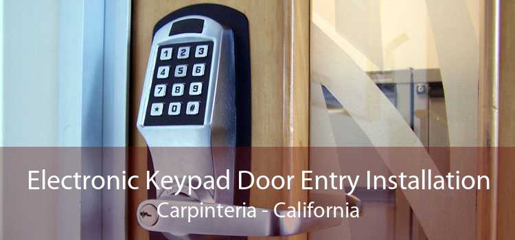 Electronic Keypad Door Entry Installation Carpinteria - California