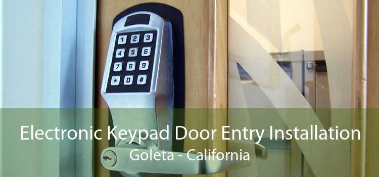 Electronic Keypad Door Entry Installation Goleta - California