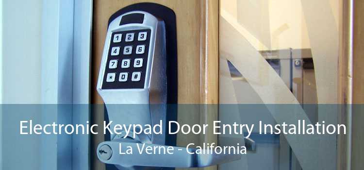 Electronic Keypad Door Entry Installation La Verne - California
