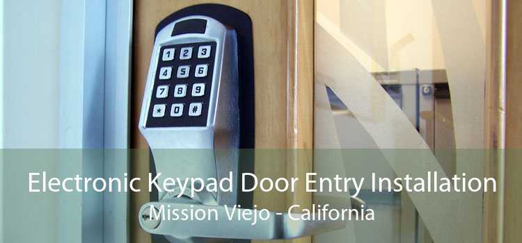 Electronic Keypad Door Entry Installation Mission Viejo - California