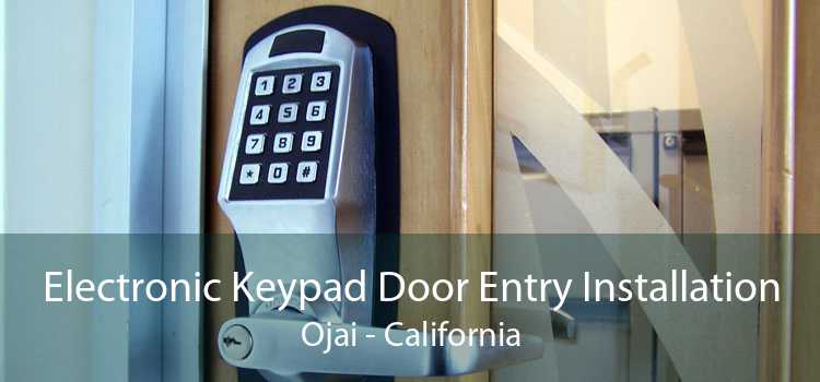 Electronic Keypad Door Entry Installation Ojai - California