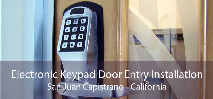 Electronic Keypad Door Entry Installation San Juan Capistrano - California