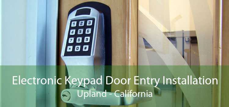 Electronic Keypad Door Entry Installation Upland - California