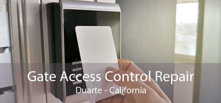 Gate Access Control Repair Duarte - California
