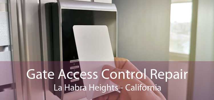 Gate Access Control Repair La Habra Heights - California