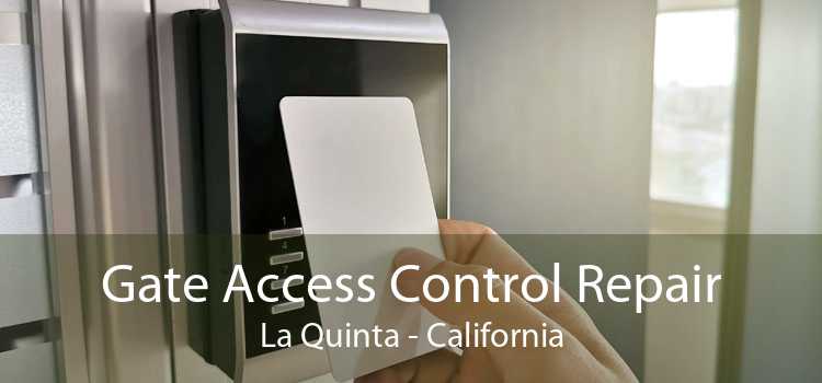 Gate Access Control Repair La Quinta - California