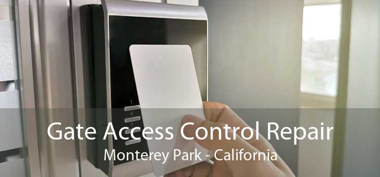 Gate Access Control Repair Monterey Park - California
