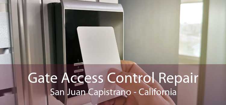 Gate Access Control Repair San Juan Capistrano - California