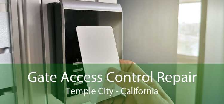 Gate Access Control Repair Temple City - California