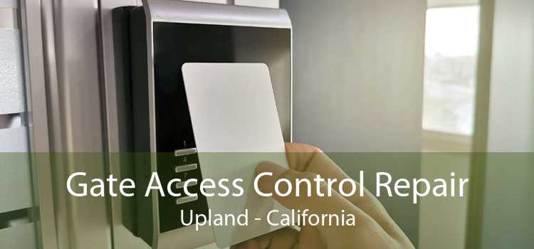 Gate Access Control Repair Upland - California