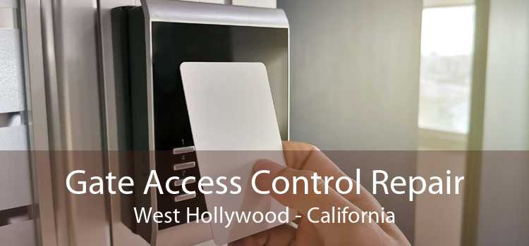Gate Access Control Repair West Hollywood - California