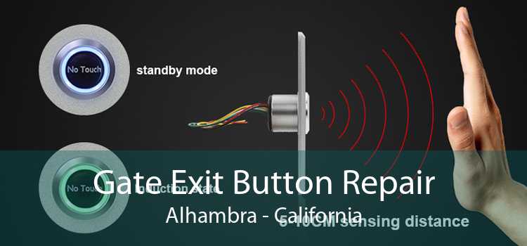 Gate Exit Button Repair Alhambra - California