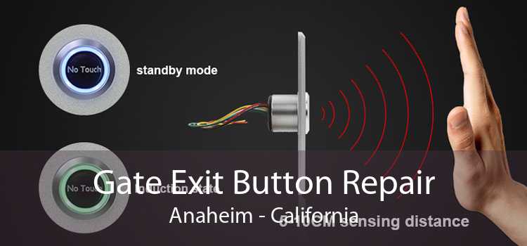 Gate Exit Button Repair Anaheim - California