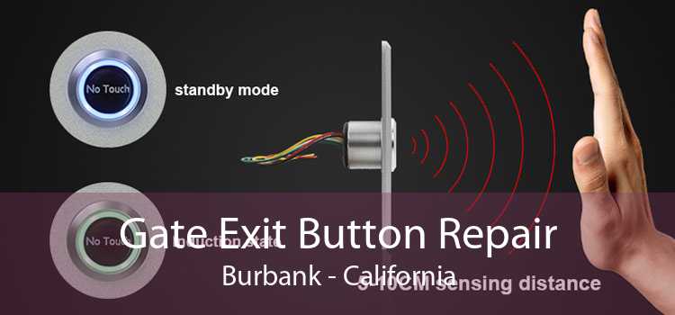 Gate Exit Button Repair Burbank - California