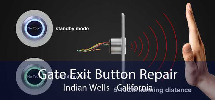 Gate Exit Button Repair Indian Wells - California