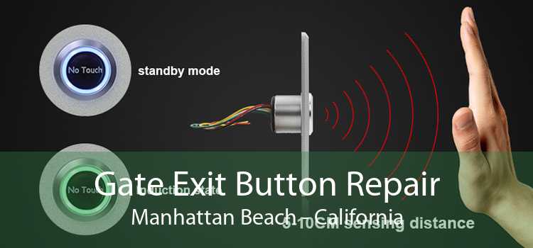 Gate Exit Button Repair Manhattan Beach - California