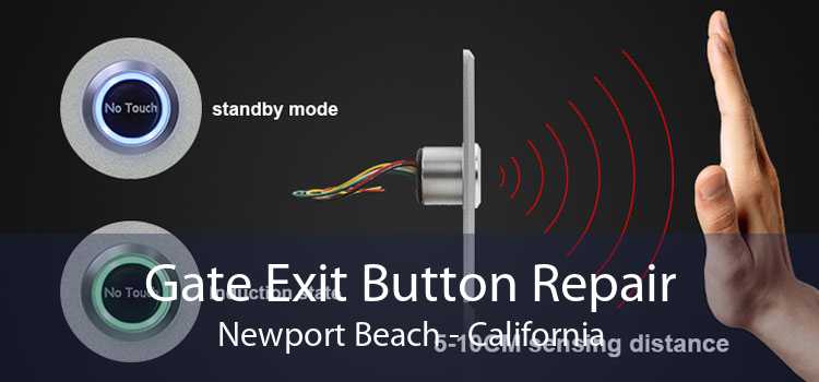 Gate Exit Button Repair Newport Beach - California