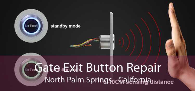 Gate Exit Button Repair North Palm Springs - California