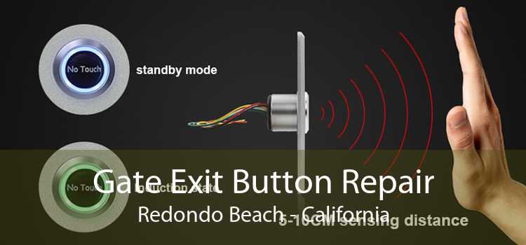 Gate Exit Button Repair Redondo Beach - California
