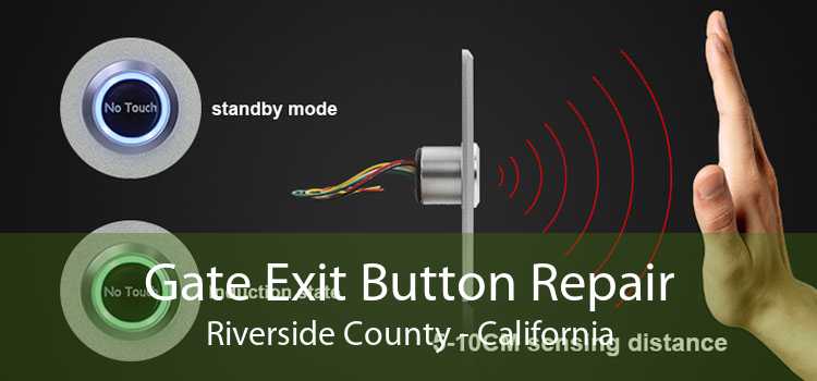 Gate Exit Button Repair Riverside County - California