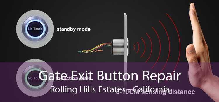 Gate Exit Button Repair Rolling Hills Estates - California
