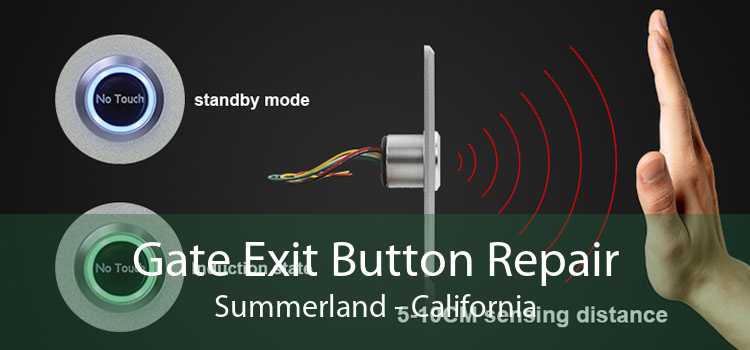 Gate Exit Button Repair Summerland - California