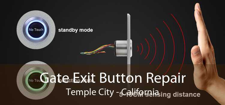 Gate Exit Button Repair Temple City - California