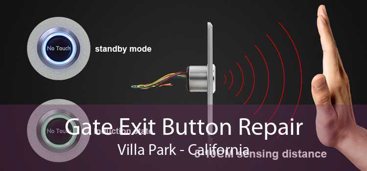 Gate Exit Button Repair Villa Park - California