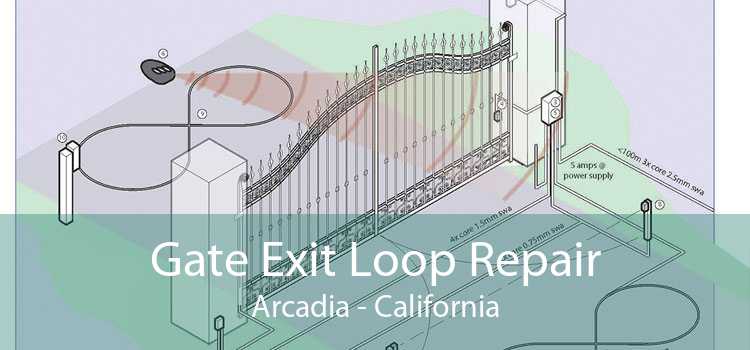 Gate Exit Loop Repair Arcadia - California