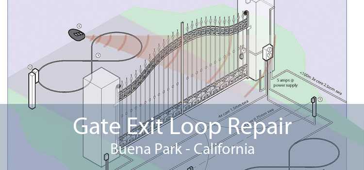 Gate Exit Loop Repair Buena Park - California