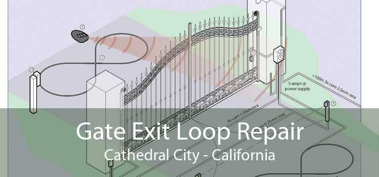 Gate Exit Loop Repair Cathedral City - California