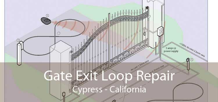 Gate Exit Loop Repair Cypress - California