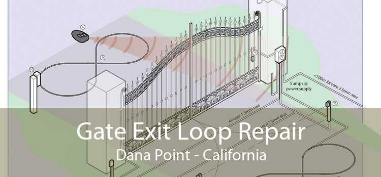 Gate Exit Loop Repair Dana Point - California