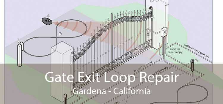 Gate Exit Loop Repair Gardena - California