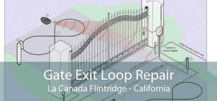 Gate Exit Loop Repair La Canada Flintridge - California