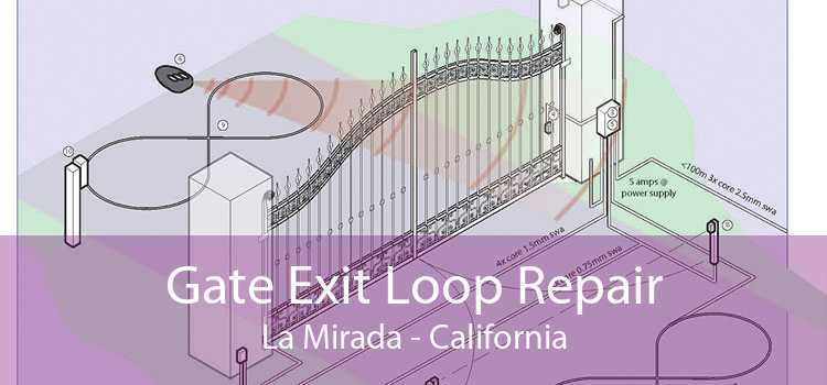 Gate Exit Loop Repair La Mirada - California