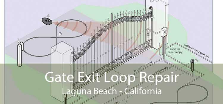 Gate Exit Loop Repair Laguna Beach - California