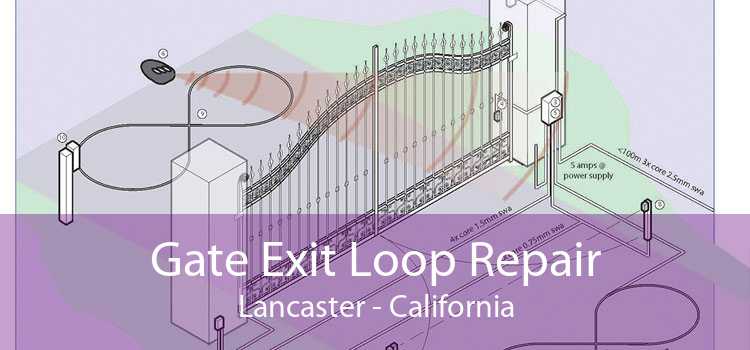 Gate Exit Loop Repair Lancaster - California