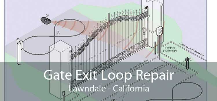 Gate Exit Loop Repair Lawndale - California
