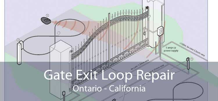 Gate Exit Loop Repair Ontario - California