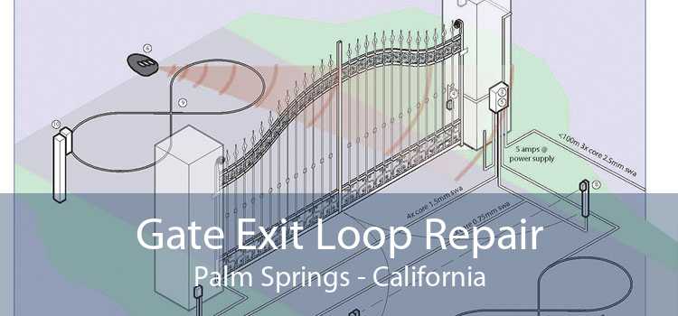 Gate Exit Loop Repair Palm Springs - California