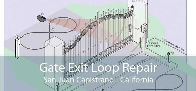 Gate Exit Loop Repair San Juan Capistrano - California