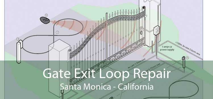 Gate Exit Loop Repair Santa Monica - California