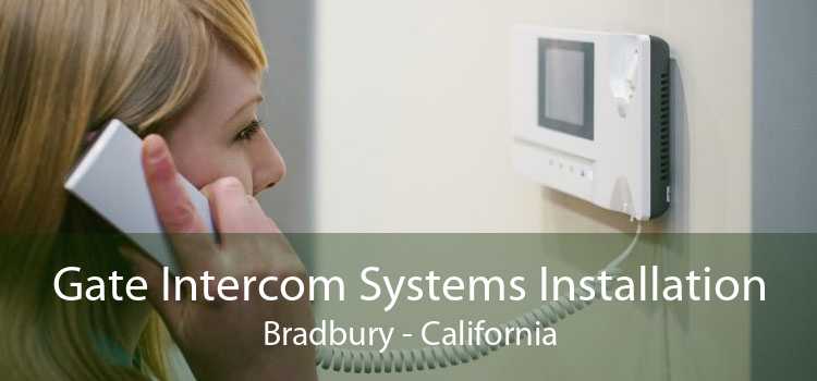 Gate Intercom Systems Installation Bradbury - California