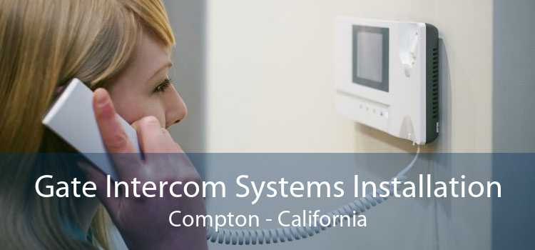 Gate Intercom Systems Installation Compton - California