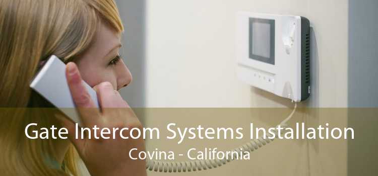 Gate Intercom Systems Installation Covina - California