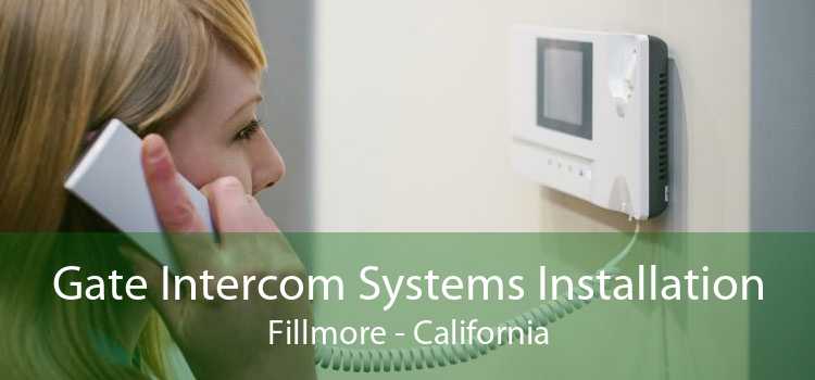 Gate Intercom Systems Installation Fillmore - California
