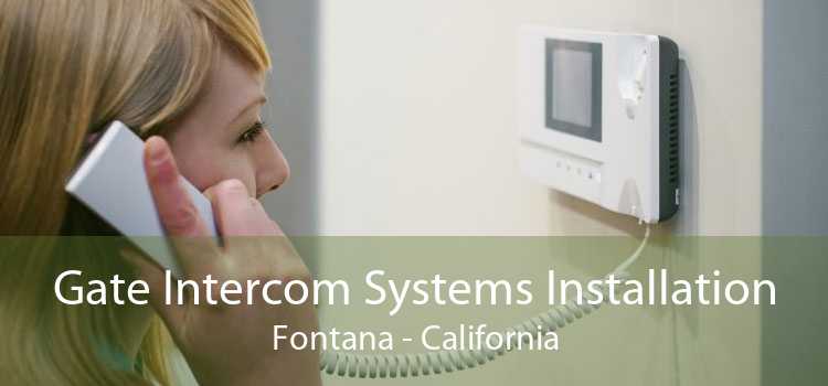 Gate Intercom Systems Installation Fontana - California