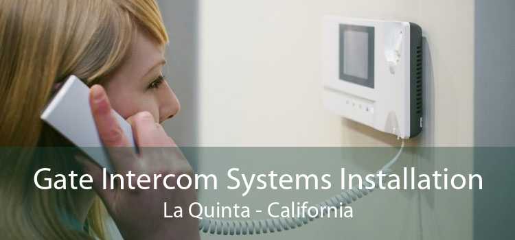 Gate Intercom Systems Installation La Quinta - California