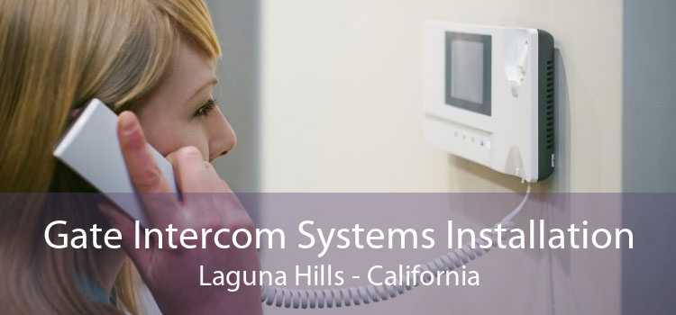 Gate Intercom Systems Installation Laguna Hills - California